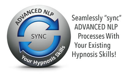 Sync NLP with your Advanced Hypnosis Skills